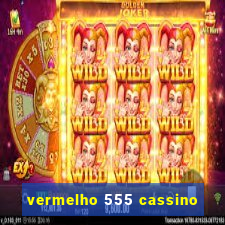 vermelho 555 cassino