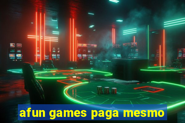 afun games paga mesmo