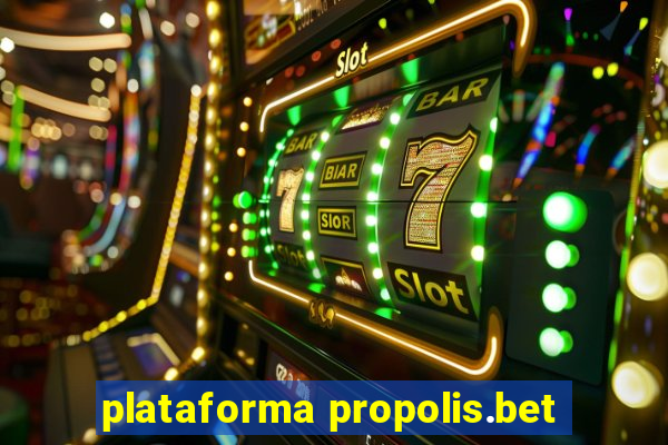 plataforma propolis.bet