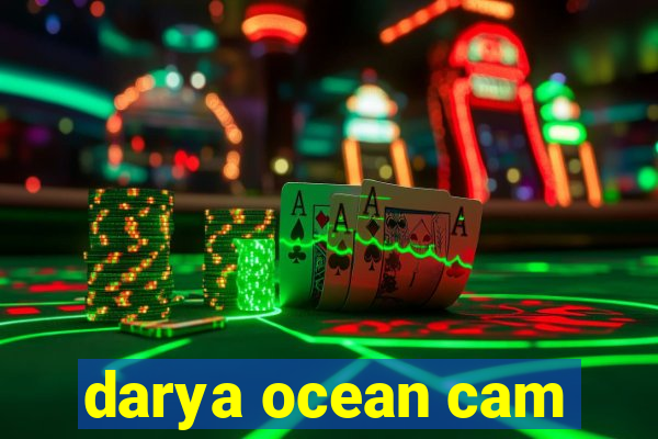 darya ocean cam