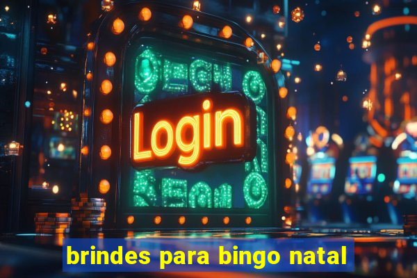 brindes para bingo natal