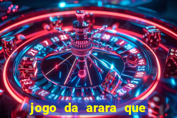 jogo da arara que ganha dinheiro