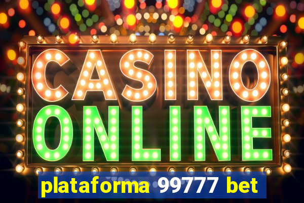 plataforma 99777 bet