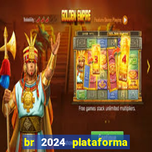 br 2024 plataforma de jogos