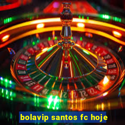 bolavip santos fc hoje