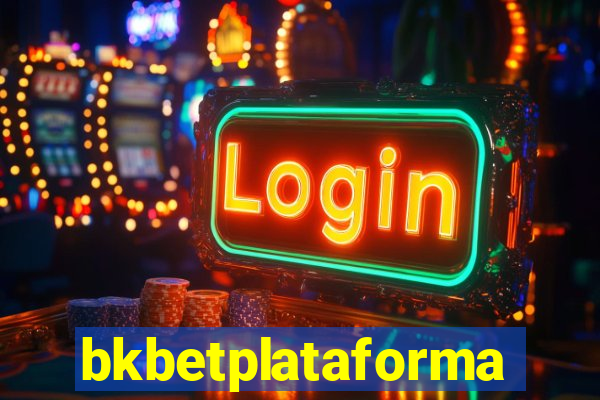 bkbetplataforma