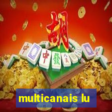 multicanais lu