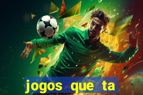 jogos que ta pagando dinheiro