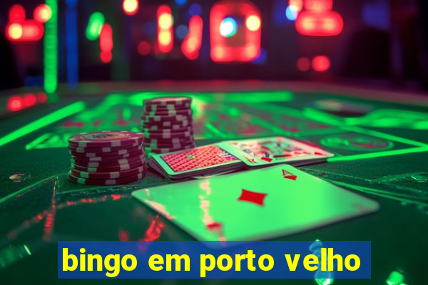 bingo em porto velho