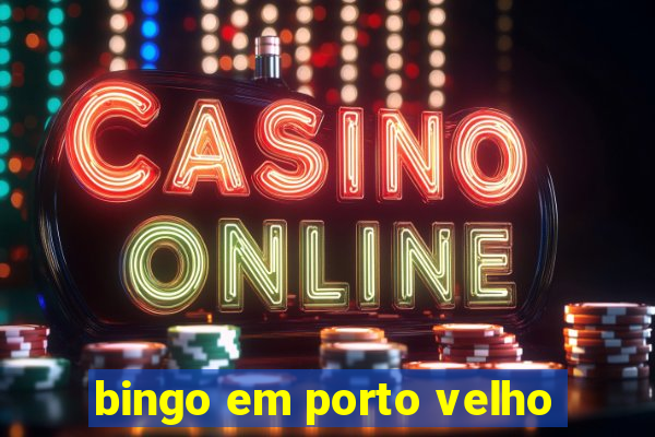 bingo em porto velho