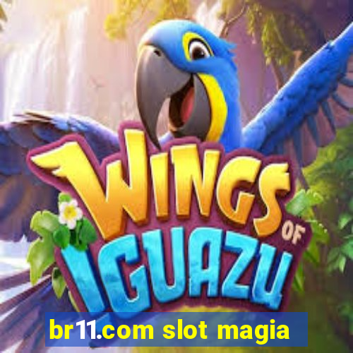 br11.com slot magia