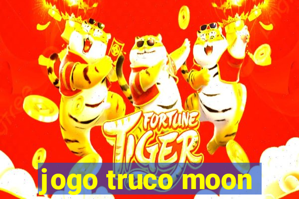 jogo truco moon