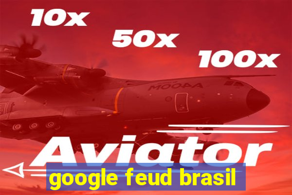 google feud brasil