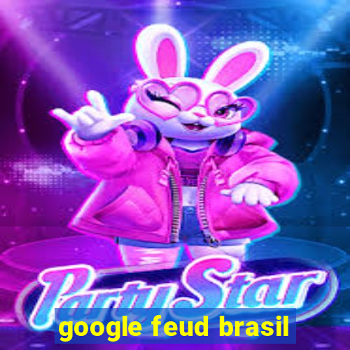 google feud brasil