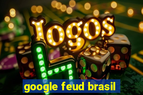 google feud brasil