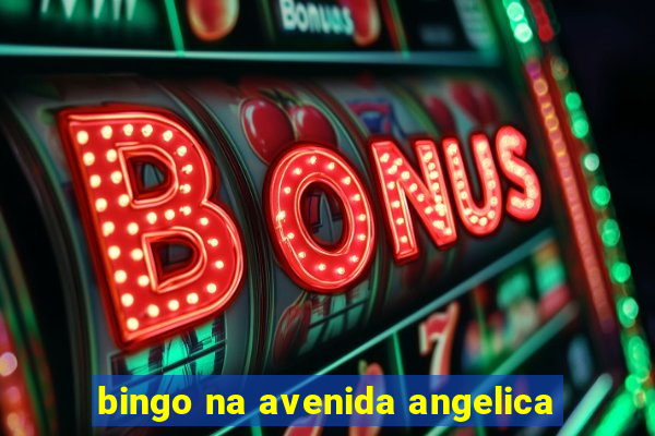 bingo na avenida angelica