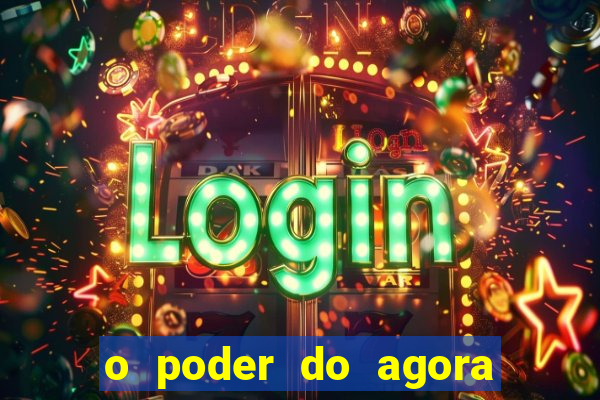 o poder do agora pdf google drive