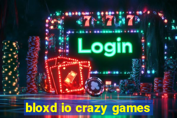 bloxd io crazy games