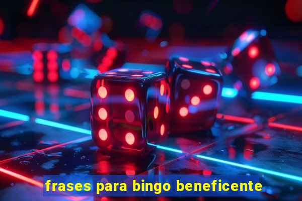 frases para bingo beneficente