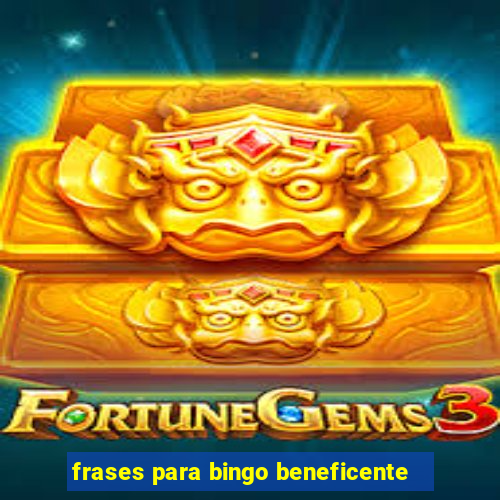 frases para bingo beneficente