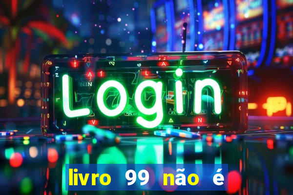 livro 99 não é 100 pdf grátis livro