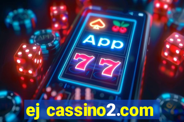 ej cassino2.com