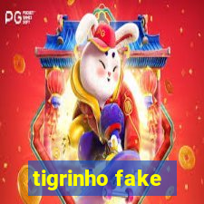 tigrinho fake