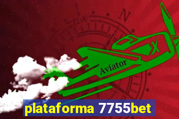 plataforma 7755bet