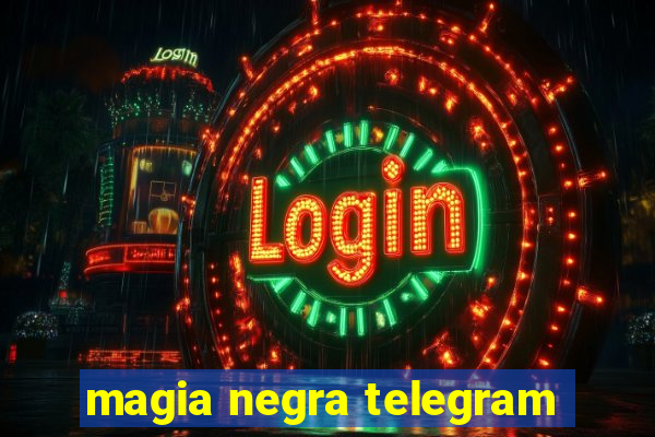 magia negra telegram