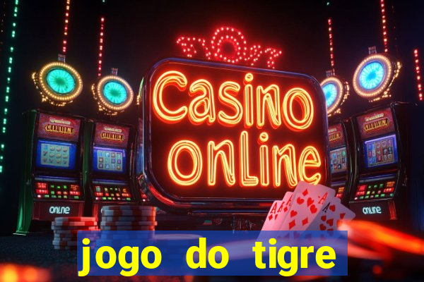 jogo do tigre bonus de cadastro