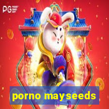 porno mayseeds