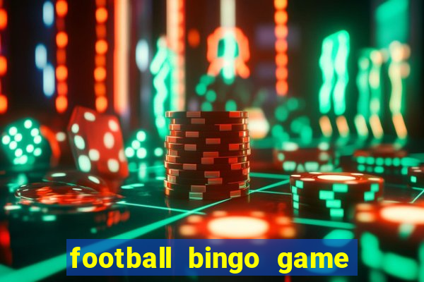 football bingo game - play now