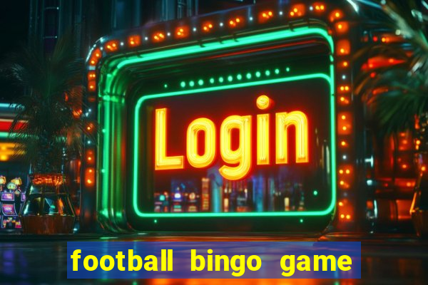 football bingo game - play now