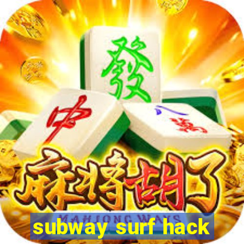 subway surf hack