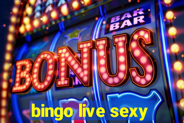 bingo live sexy