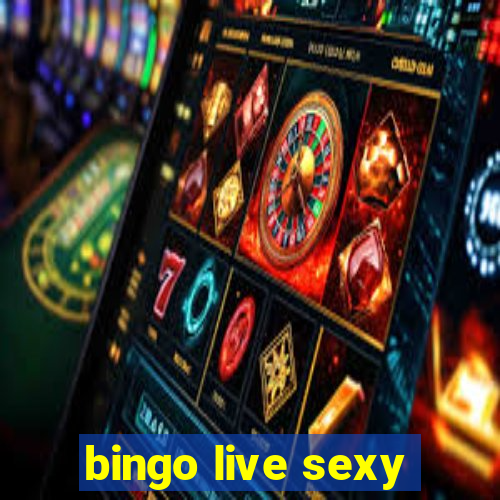 bingo live sexy