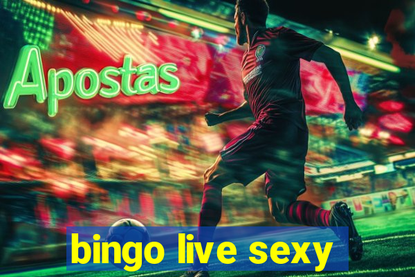 bingo live sexy