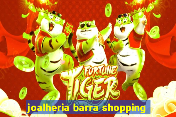 joalheria barra shopping