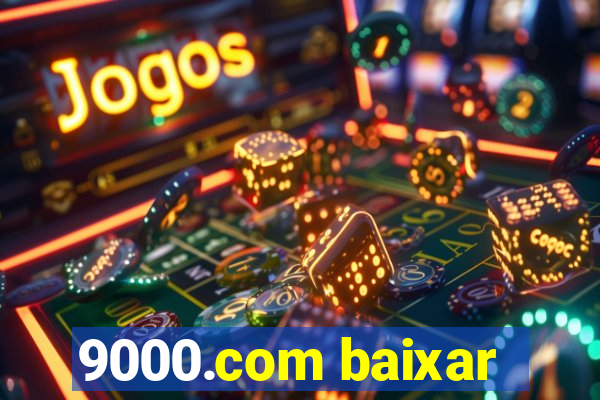 9000.com baixar