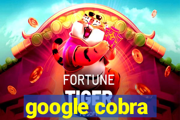 google cobra