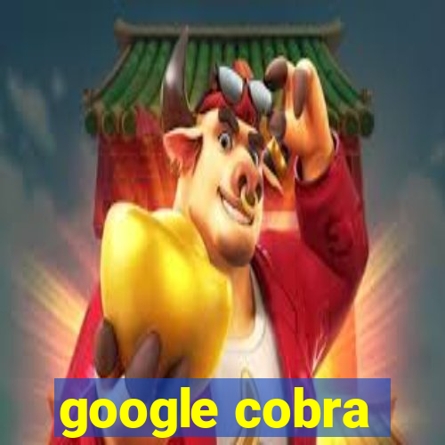 google cobra