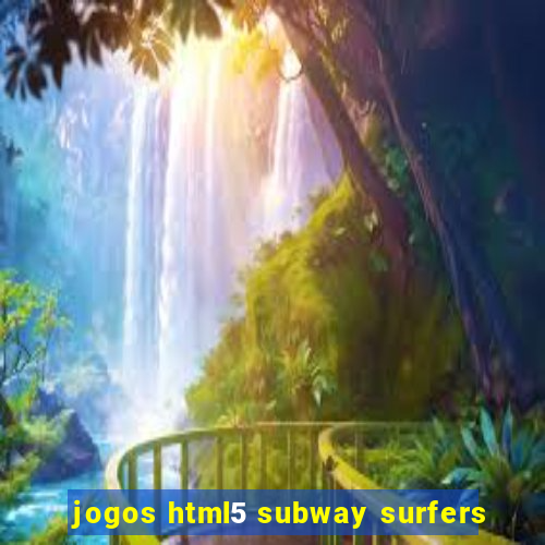 jogos html5 subway surfers