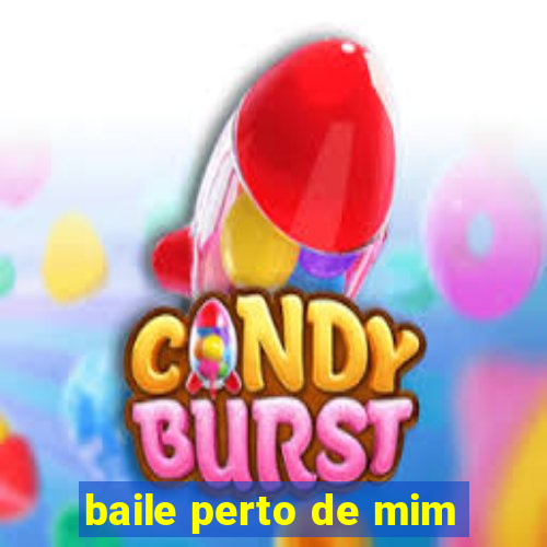 baile perto de mim