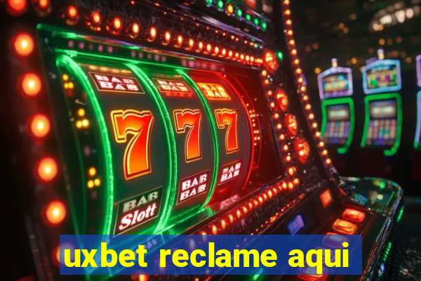 uxbet reclame aqui