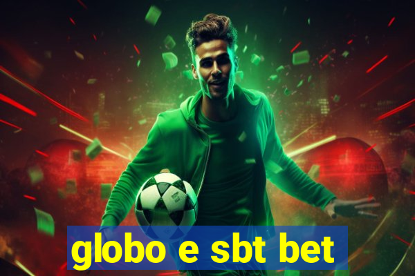 globo e sbt bet