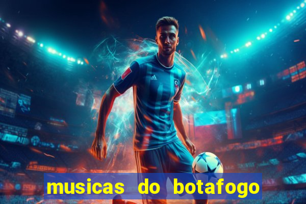 musicas do botafogo para baixar