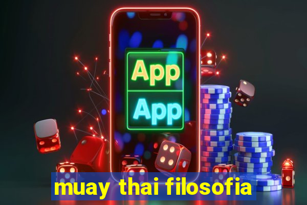 muay thai filosofia