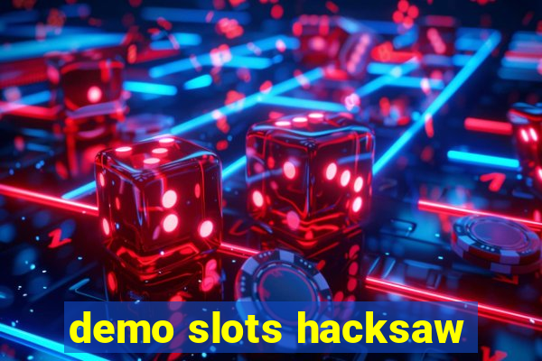 demo slots hacksaw