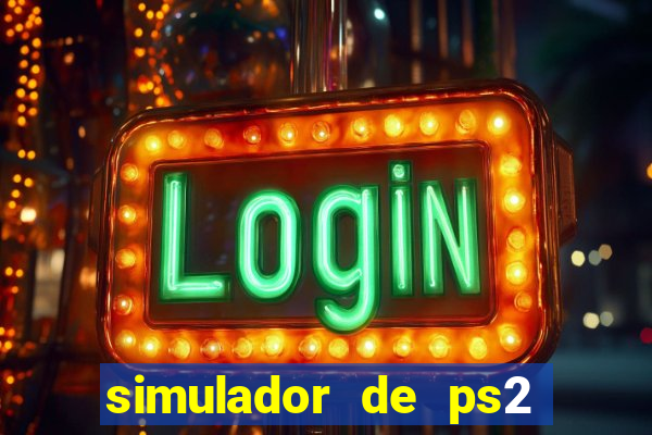 simulador de ps2 para pc