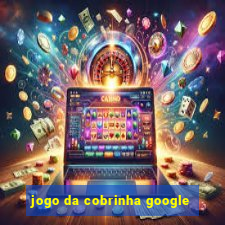 jogo da cobrinha google